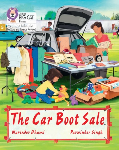 The Car Boot Sale: Phase 5 Set 2 - Big Cat Phonics for Little Wandle Letters and Sounds Revised - Narinder Dhami - Books - HarperCollins Publishers - 9780008539641 - September 12, 2022