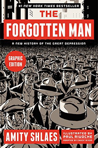 The Forgotten Man Graphic Edition: A New History of the Great Depression - Amity Shlaes - Książki - HarperCollins - 9780061967641 - 27 maja 2014