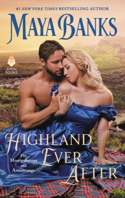 Cover for Maya Banks · Highland Ever After: The Montgomerys and Armstrongs (Pocketbok) (2020)