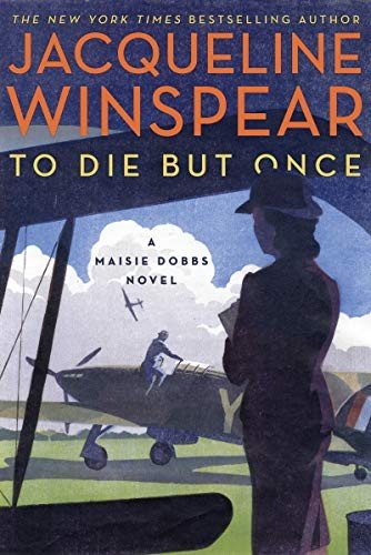 Cover for Jacqueline Winspear · To Die but Once: A Maisie Dobbs Novel - Maisie Dobbs (Pocketbok) (2019)
