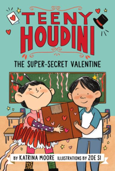 Cover for Katrina Moore · Teeny Houdini #2: The Super-Secret Valentine - Teeny Houdini (Hardcover Book) (2022)