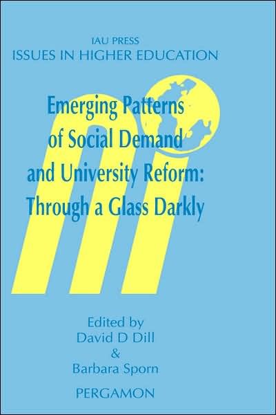 Cover for Dill · Emerging Patterns of Social Demand and University Reform: Through a Glass Darkly - Issues in Higher Education (Hardcover Book) [1st edition] (1995)