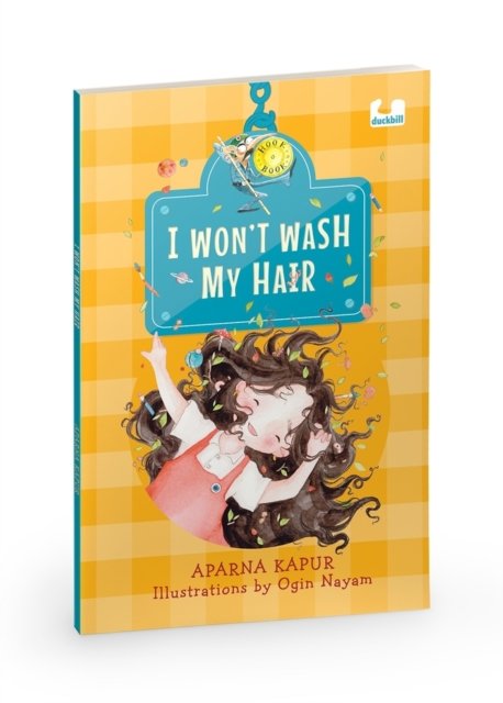 Cover for Aparna Kapur · I Wont Wash My Hair: A funny story about a young girl who refuses to wash her hair - Hook Books (Paperback Bog) (2024)