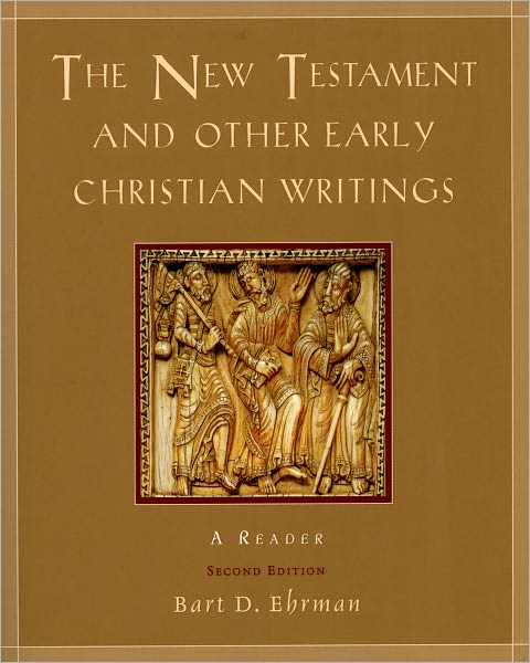 Cover for Ehrman, Bart D. (Professor and Chair of Religious Studies, Professor and Chair of Religious Studies, University of North Carolina) · The New Testament and Other Early Christian Writings: A Reader (Paperback Book) [2 Revised edition] (2003)