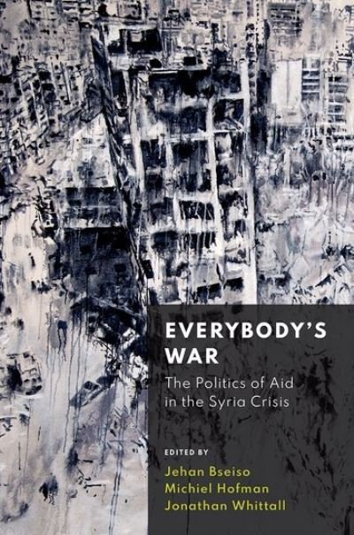 Cover for Everybody's War: The Politics of Aid in the Syria Crisis (Gebundenes Buch) (2022)