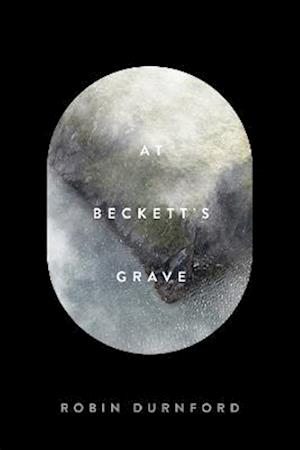 Cover for Robin Durnford · At Beckett’s Grave - Hugh MacLennan Poetry Series (Paperback Book) (2025)