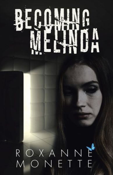 Cover for Roxanne Monette · Becoming Melinda (Paperback Book) (2021)