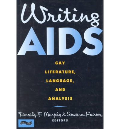 Cover for Timothy Murphy · Writing AIDS: Gay Literature, Language, and Analysis (Gebundenes Buch) (1993)