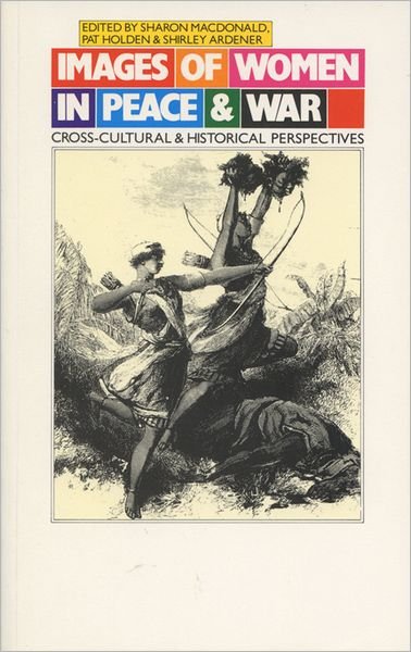 Cover for Macdonald · Images of Women in Peace &amp; War (Paperback Book) (1988)