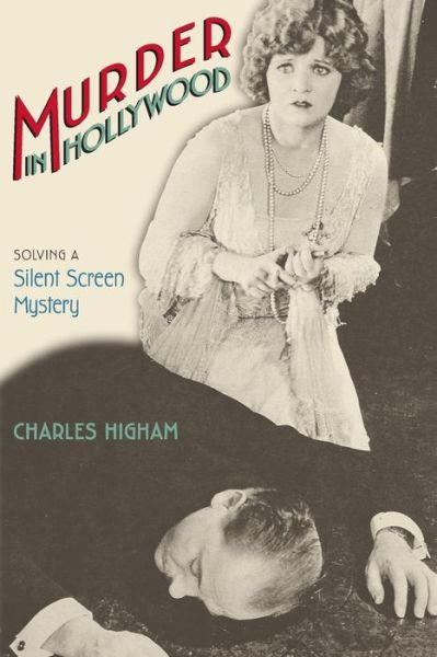 Cover for Charles Higham · Murder in Hollywood: Solving a Silent Screen Mystery (Paperback Book) [New edition] (2006)