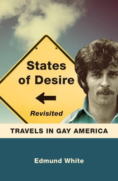 Cover for Edmund White · States of Desire Revisited: Travels in Gay America (Taschenbuch) (2014)