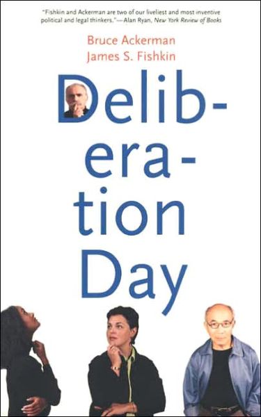 Deliberation Day - Bruce Ackerman - Kirjat - Yale University Press - 9780300109641 - torstai 1. syyskuuta 2005