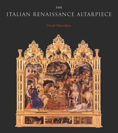 Cover for David Ekserdjian · The Italian Renaissance Altarpiece: Between Icon and Narrative (Hardcover Book) (2021)