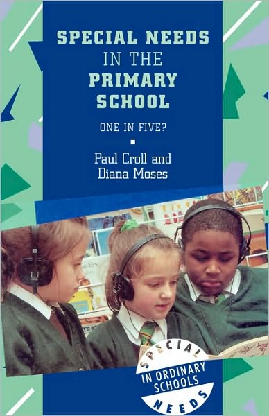 Cover for Paul Croll · Special Needs in the Primary School: One in Five? - Special Needs in Ordinary Schools Series (Paperback Book) (2000)