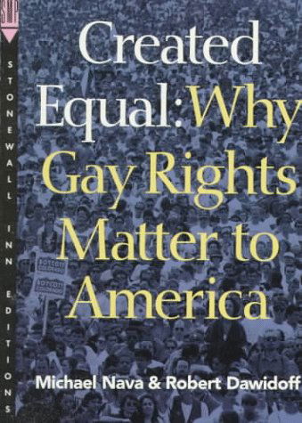 Created Equal: Why Gay Rights Matter to America - Robert Dawidoff - Livros - St. Martin's Griffin - 9780312117641 - 15 de janeiro de 1995