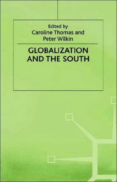 Cover for Caroline Thomas · Globalization and the South - International Political Economy Series (Gebundenes Buch) [1997 edition] (1997)