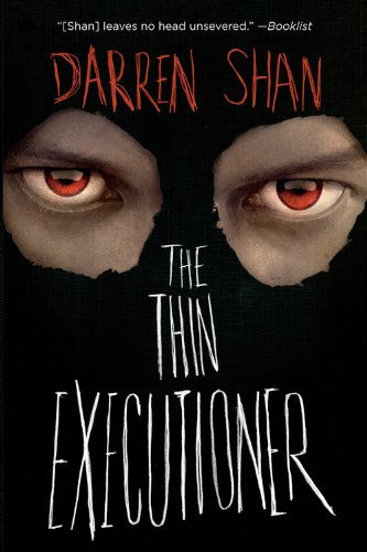 The Thin Executioner - Darren Shan - Kirjat - Little, Brown & Company - 9780316078641 - keskiviikko 3. elokuuta 2011