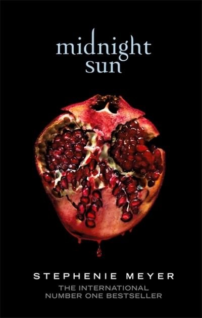 Midnight Sun - Stephenie Meyer - Kirjat - Little, Brown Book Group - 9780349003641 - torstai 19. elokuuta 2021