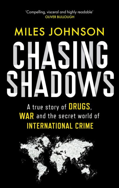 Cover for Miles Johnson · Chasing Shadows: A true story of the Mafia, Drugs and Terrorism (Hardcover Book) (2023)