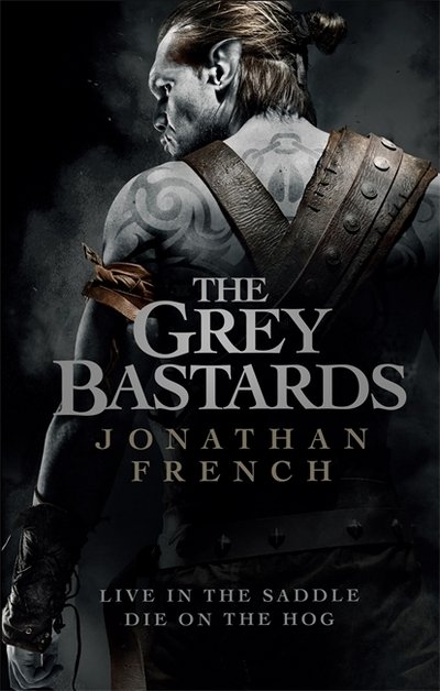 The Grey Bastards - The Lot Lands - Jonathan French - Books - Little, Brown Book Group - 9780356511641 - June 21, 2018