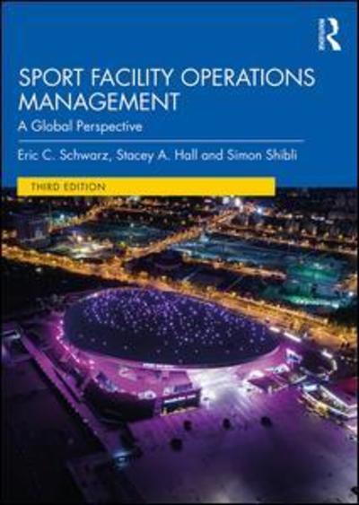 Cover for Shibli, Simon (Sheffield Hallam University, UK) · Sport Facility Operations Management: A Global Perspective (Paperback Book) (2019)