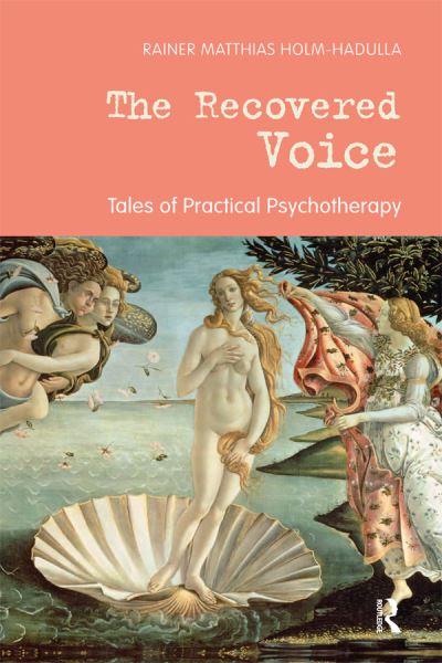 Cover for Rainer Matthias Holm-Hadulla · The Recovered Voice: Tales of Practical Psychotherapy (Hardcover Book) [size S] (2019)