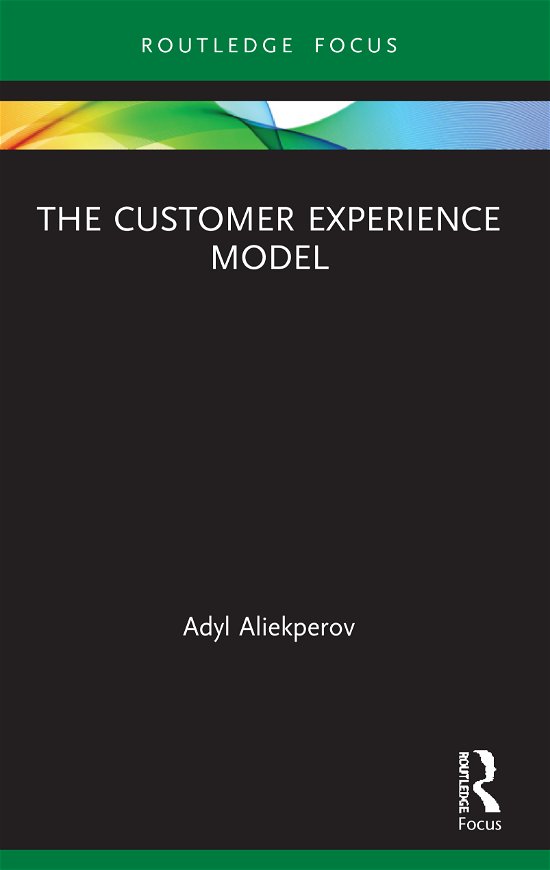 Cover for Adyl Aliekperov · The Customer Experience Model - Routledge Focus on Business and Management (Paperback Book) (2022)