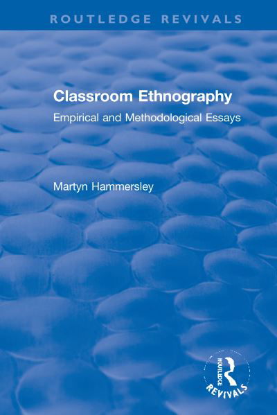 Cover for Martyn Hammersley · Classroom Ethnography: Empirical and Methodological Essays (Paperback Book) (2022)