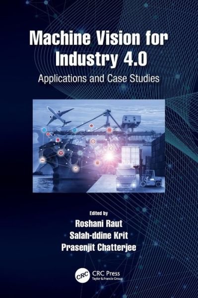 Machine Vision for Industry 4.0: Applications and Case Studies (Paperback Bog) (2024)