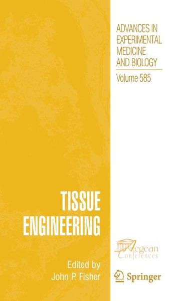 Cover for Nancy Fisher · Tissue Engineering - Advances in Experimental Medicine and Biology (Hardcover Book) [2nd 2007 edition] (2006)