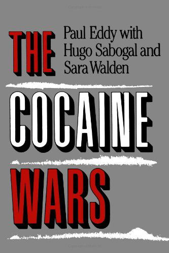 The Cocaine Wars - Paul Eddy - Books - WW Norton & Co - 9780393336641 - June 18, 2025