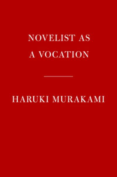 Cover for Haruki Murakami · Novelist as a Vocation (Hardcover Book) (2022)