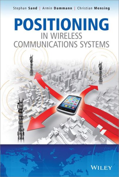 Cover for Sand, Stephan (German Aerospace Center) · Positioning in Wireless Communications Systems (Hardcover Book) (2014)