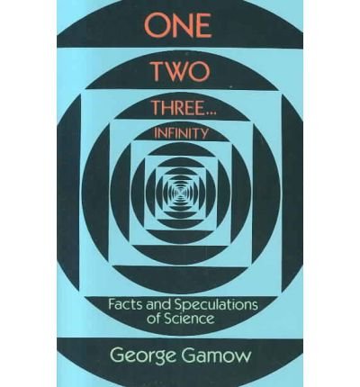 Cover for George Gamow · One, Two, Three...Infinity: Facts and Speculations of Science - Dover Books on Mathema 1.4tics (Pocketbok) [New edition] (2003)