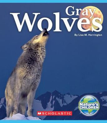 Cover for Lisa M. Herrington · Gray Wolves (Hardcover Book) (2018)