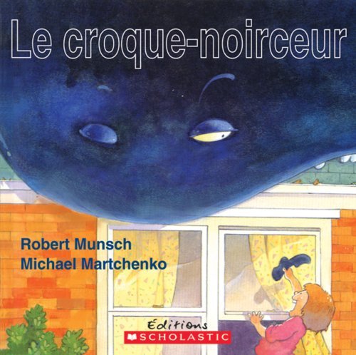 Cover for Robert N. Munsch · Le Croque-noirceur (Munsch for Kids) (French Edition) (Paperback Book) [French edition] (2009)