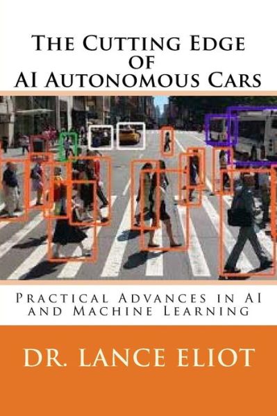 Cover for Lance Eliot · The Cutting Edge of AI Autonomous Cars (Paperback Book) (2018)