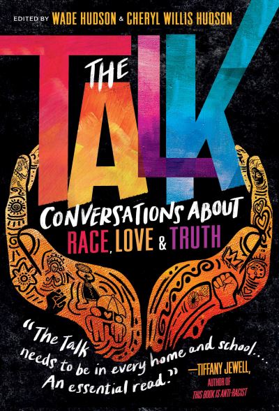 Cover for Wade Hudson · The Talk: Conversations about Race, Love and Truth (Paperback Book) (2021)