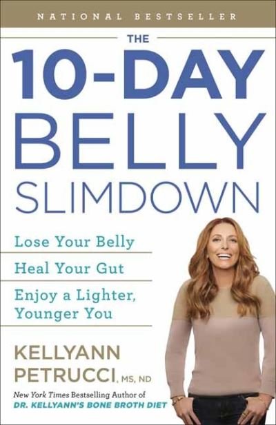 Cover for Kellyann Petrucci · The 10-Day Belly Slimdown: Lose Your Belly, Heal Your Gut, Enjoy a Lighter, Younger You (Paperback Book) (2021)