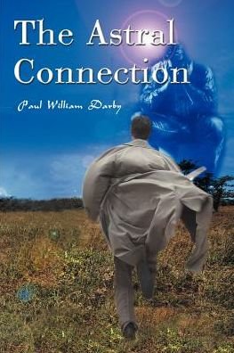 Cover for Paul William Darby · Astral Connection, the (Paperback Bog) (2000)