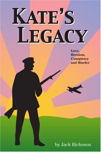 Cover for Jack Richeson · Kate's Legacy: Love, Heroism, Conspiracy and Murder (Paperback Book) (2003)