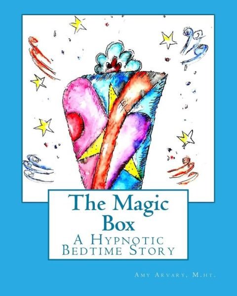 Cover for Amy Arvary M.ht. · The Magic Box: a Hypnotic Bedtime Story (Paperback Bog) (2013)