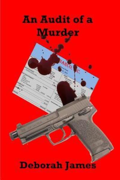 Cover for James, Deborah (London School of Economics and Political Science UK) · An Audit of a Murder (Paperback Book) (2019)