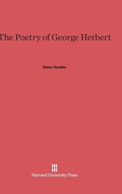 Cover for Helen Vendler · The Poetry of George Herbert (Hardcover Book) (1975)