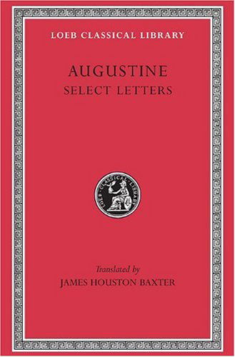 Cover for Augustine · Select Letters - Loeb Classical Library (Innbunden bok) [Revised edition] (1930)