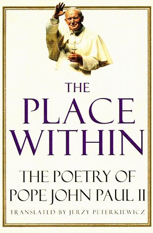 Cover for Karol Woytila · The Place Within: the Poetry of Pope John Paul II (Paperback Bog) (1994)