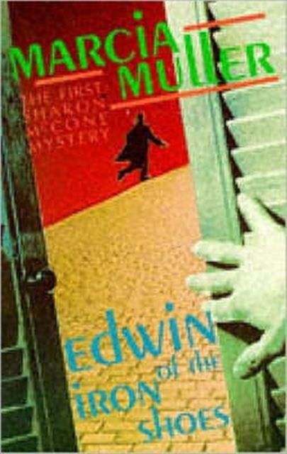 Cover for Marcia Muller · Edwin of the Iron Shoes - A Sharon McCone mystery (Paperback Book) (1999)