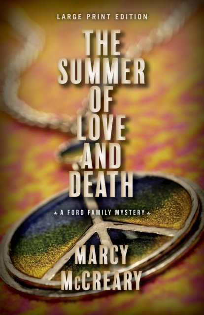 Marcy McCreary · The Summer of Love and Death (Paperback Book) [Large Print edition] (2024)