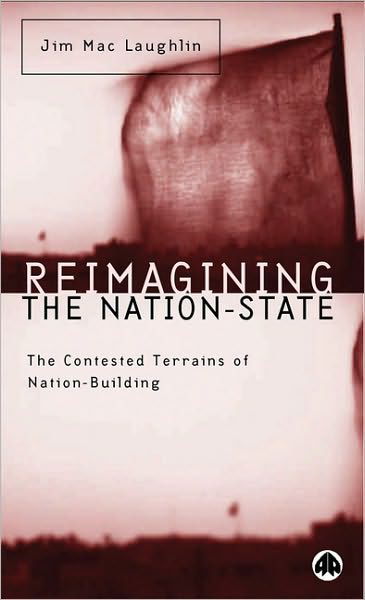 Cover for Jim Mac Laughlin · Reimagining the Nation-State: The Contested Terrains of Nation-Building (Paperback Book) (2001)