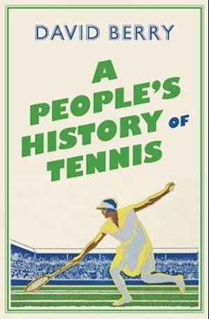 Cover for Berry · A People's History of Tennis (Bog)